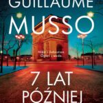 Tytuł: 7 LAT PÓŹNIEJ…
Autor: Guillaume Musso
Wydawnictwo: Albatros
Formaty: MOBI, EPUB