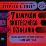 Tytuł: 7 nawyków skutecznego działania. Wydanie jubileuszowe.
Autor: Stephen R. Covey
Wydawnictwo: Aleksandria
Formaty: MP3