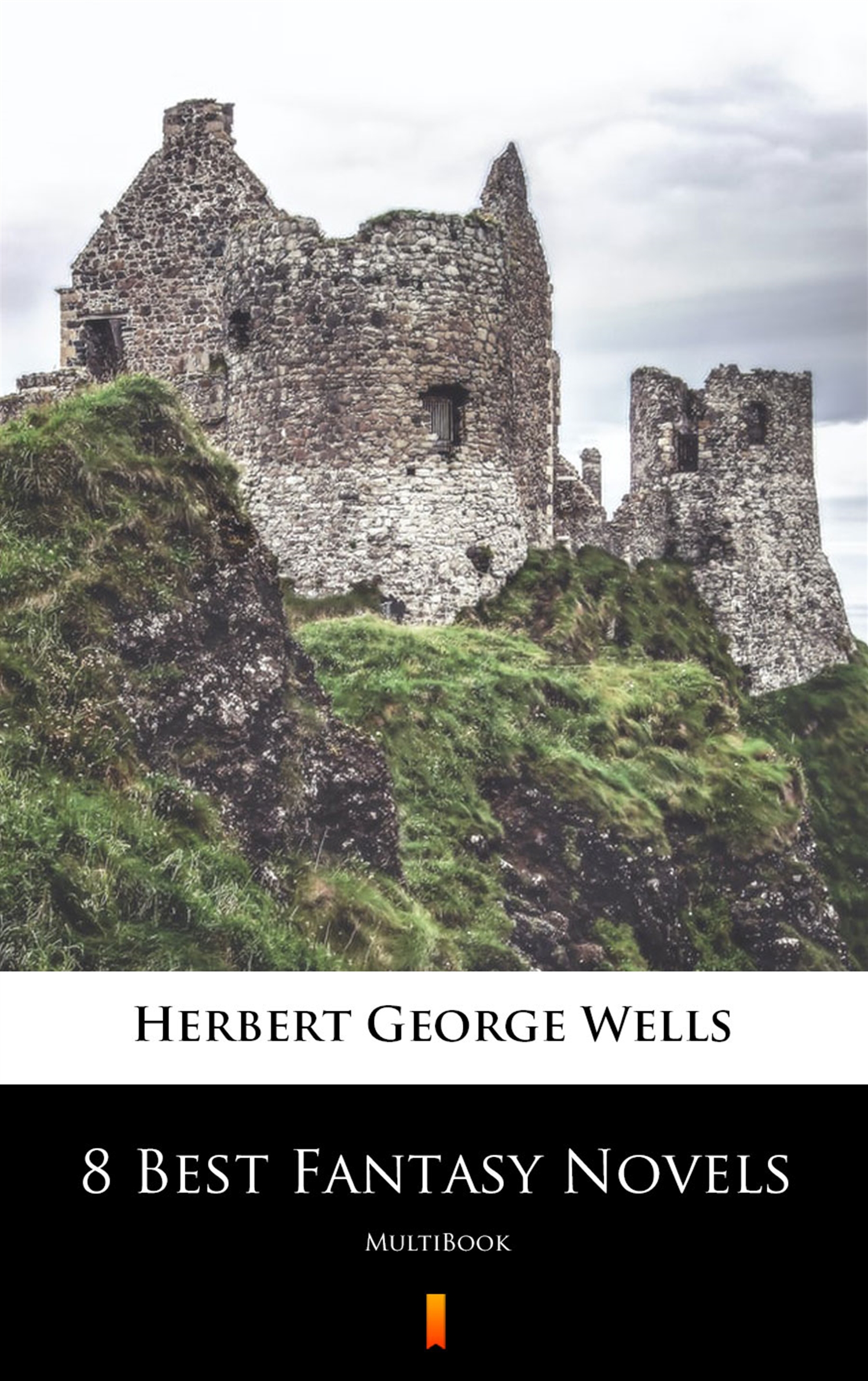 Tytuł: 8 Best Fantasy Novels. MultiBook
Autor: Herbert George Wells
Wydawnictwo: KtoCzyta.pl
Formaty: EPUB, MOBI