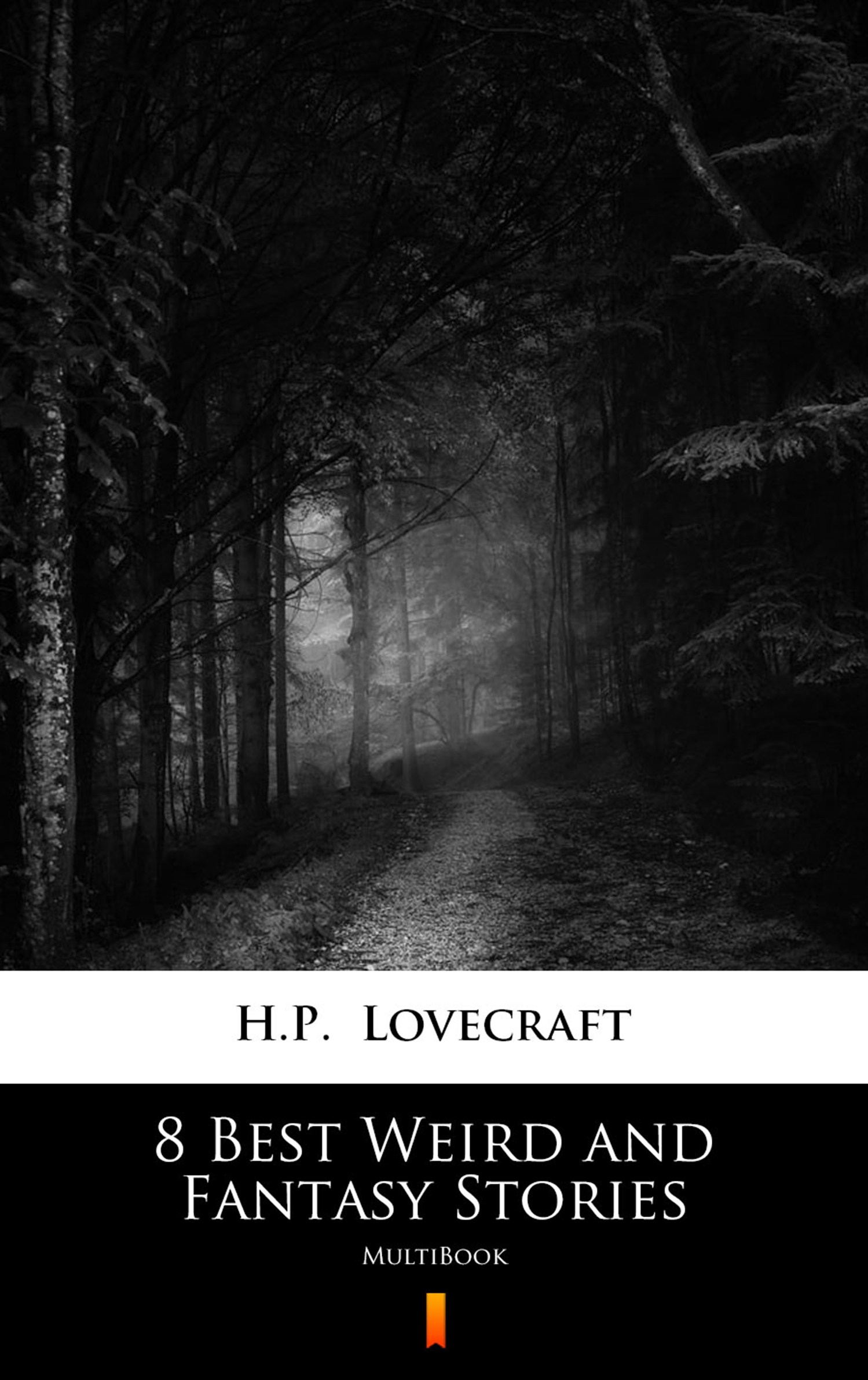 Tytuł: 8 Best Weird and Fantasy Stories. MultiBook
Autor: H.P. Lovecraft
Wydawnictwo: KtoCzyta.pl
Formaty: EPUB, MOBI