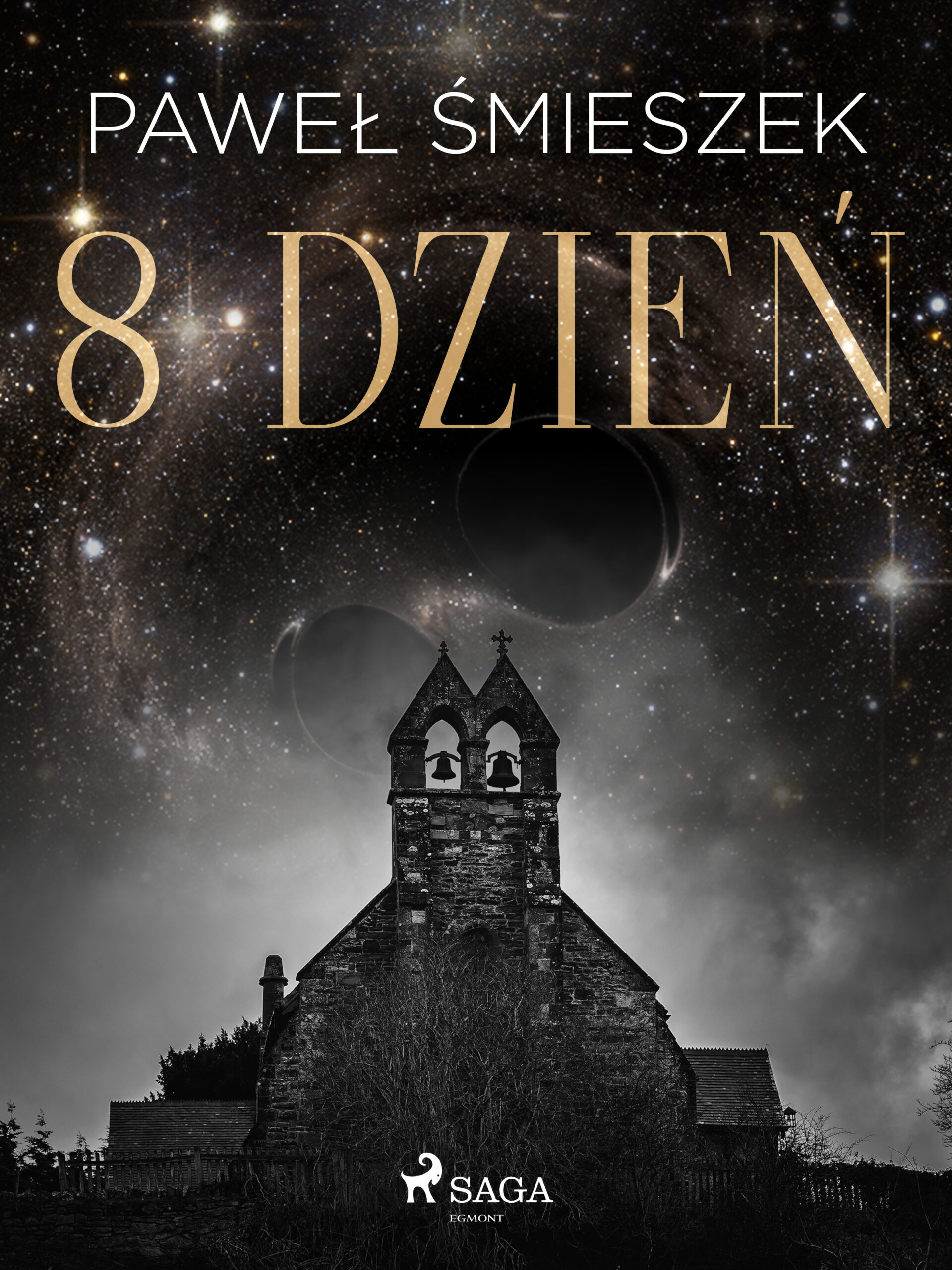 Tytuł: 8 dzień
Autor: Paweł Śmieszek
Wydawnictwo: SAGA Egmont
Formaty: EPUB, MOBI