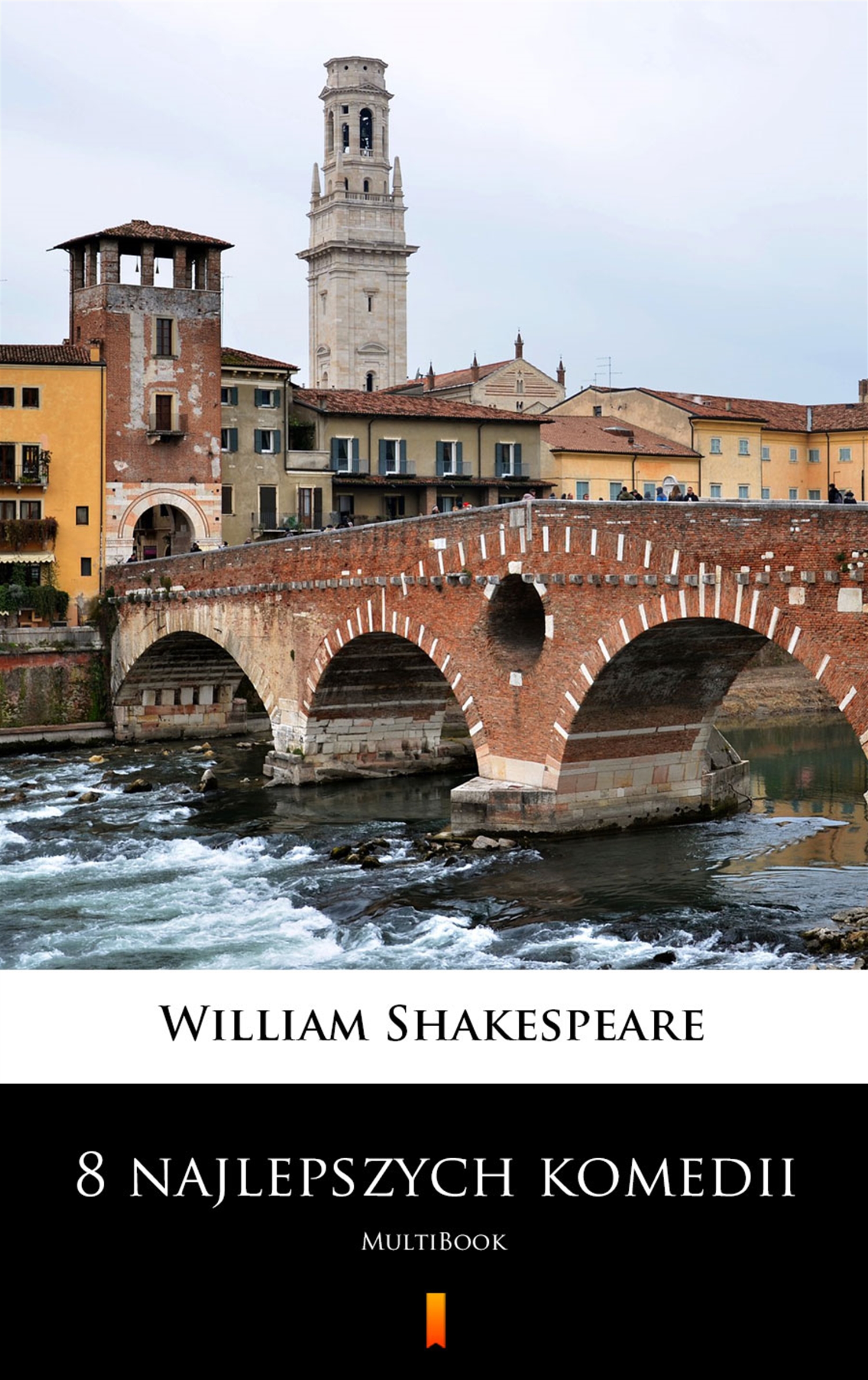 Tytuł: 8 najlepszych komedii. MultiBook
Autor: William Shakespeare
Wydawnictwo: KtoCzyta.pl
Formaty: EPUB, MOBI