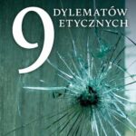 Tytuł: 9 dylematów etycznych
Autor: Tadeusz Ślipko
Wydawnictwo: Petrus
Formaty: PDF