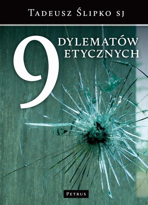 Tytuł: 9 dylematów etycznych
Autor: Tadeusz Ślipko
Wydawnictwo: Petrus
Formaty: PDF