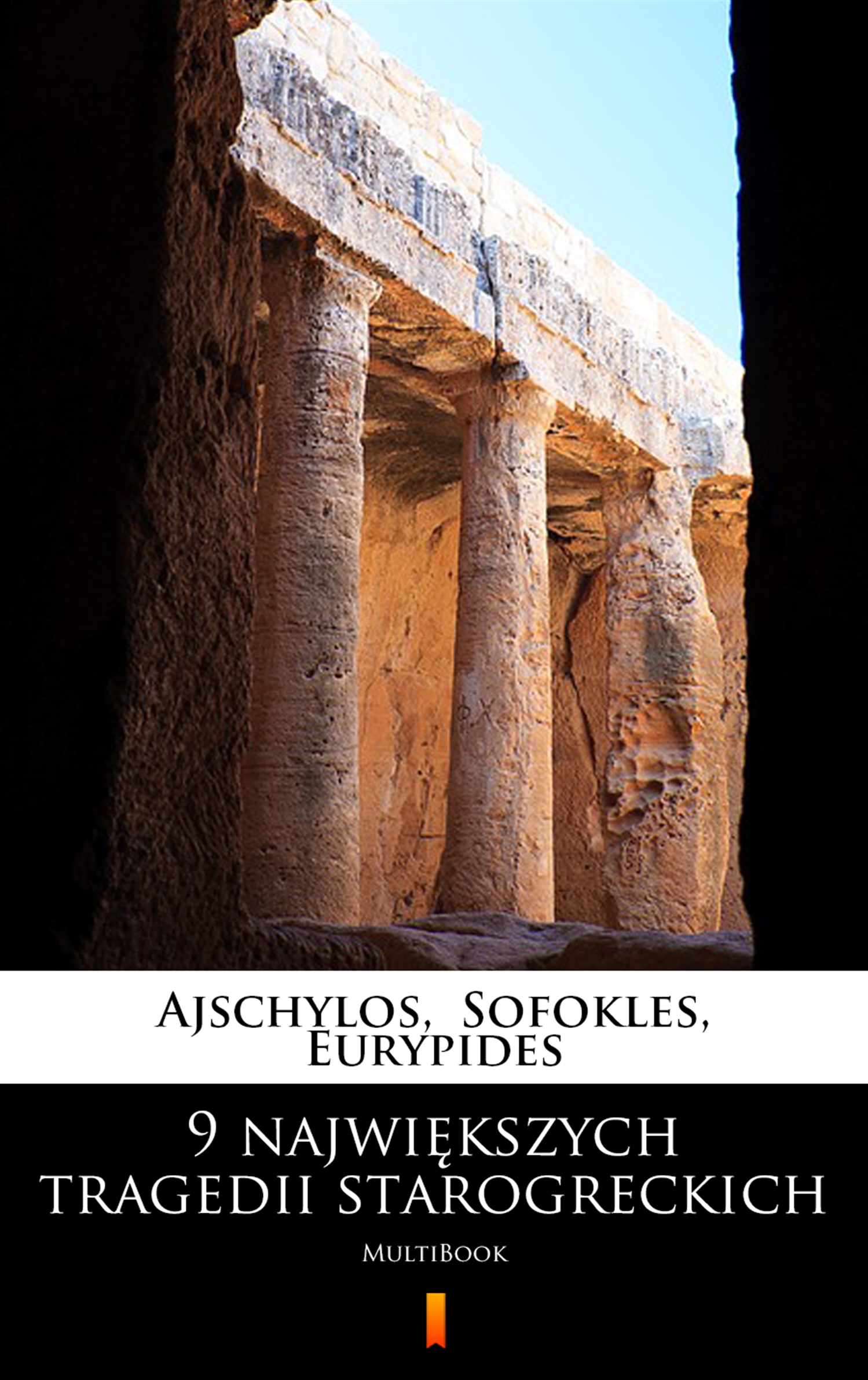Tytuł: 9 największych tragedii starogreckich. MultiBook
Autor: Ajschylos, Sofokles, Eurypides
Wydawnictwo: KtoCzyta.pl
Formaty: EPUB, MOBI