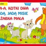 Tytuł: A-a-a kotki dwa Jadą jadą misie Żabka mała Wierszyki dla maluchów
Autor: Praca zbiorowa
Wydawnictwo: Literat
Formaty: PDF