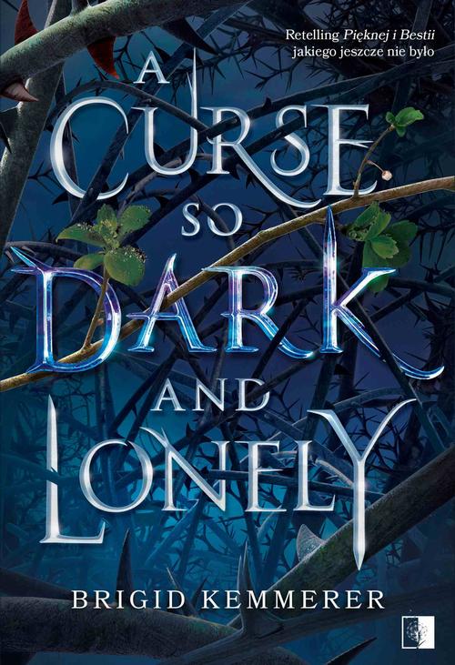Tytuł: A Curse So Dark and Lonely
Autor: Brigid Kemmerer
Wydawnictwo: NieZwykłe
Formaty: MOBI, EPUB