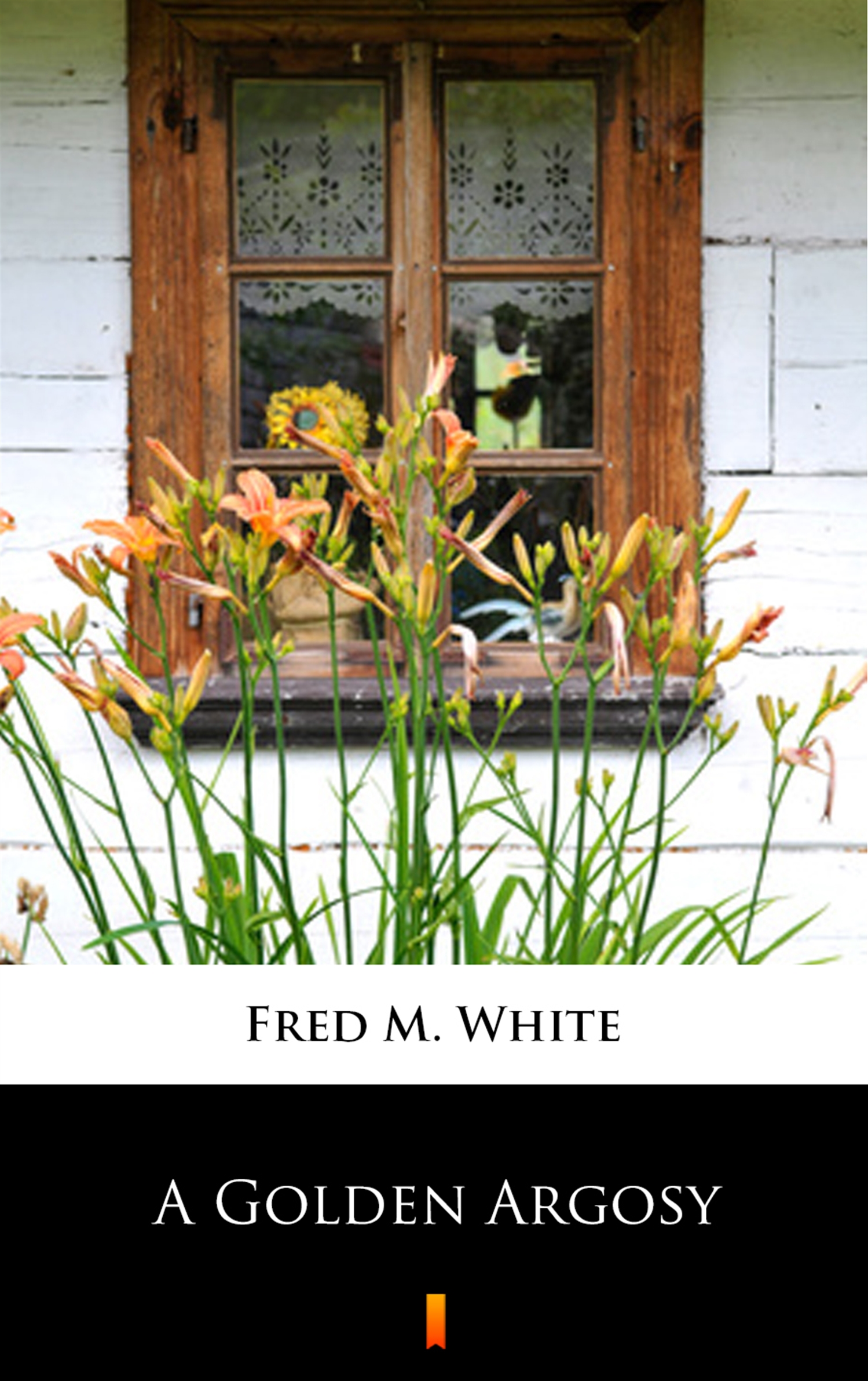 Tytuł: A Golden Argosy
Autor: Fred M. White
Wydawnictwo: KtoCzyta.pl
Formaty: EPUB, MOBI