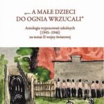Tytuł: „... a małe dzieci do ognia wrzucali”
Autor: 
Wydawnictwo: Wydawnictwo Naukowe UMK
Formaty: PDF
