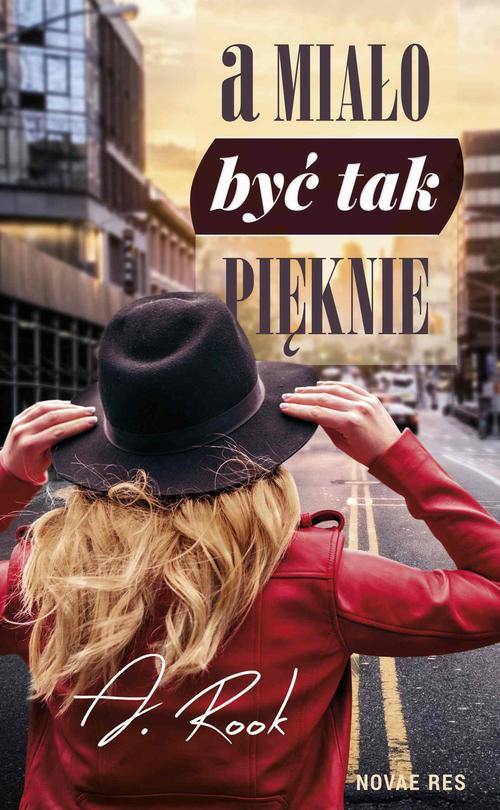 Tytuł: A miało być tak pięknie
Autor: A. Rook
Wydawnictwo: Novae Res
Formaty: EPUB, MOBI