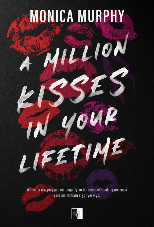 Tytuł: A Million Kisses in Your Lifetime
Autor: Monica Murphy
Wydawnictwo: NieZwykłe Zagraniczne
Formaty: EPUB, MOBI