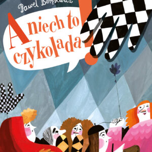 Tytuł: A niech to czykolada
Autor: Paweł Beręsewicz
Wydawnictwo: Literatura
Formaty: EPUB, MOBI