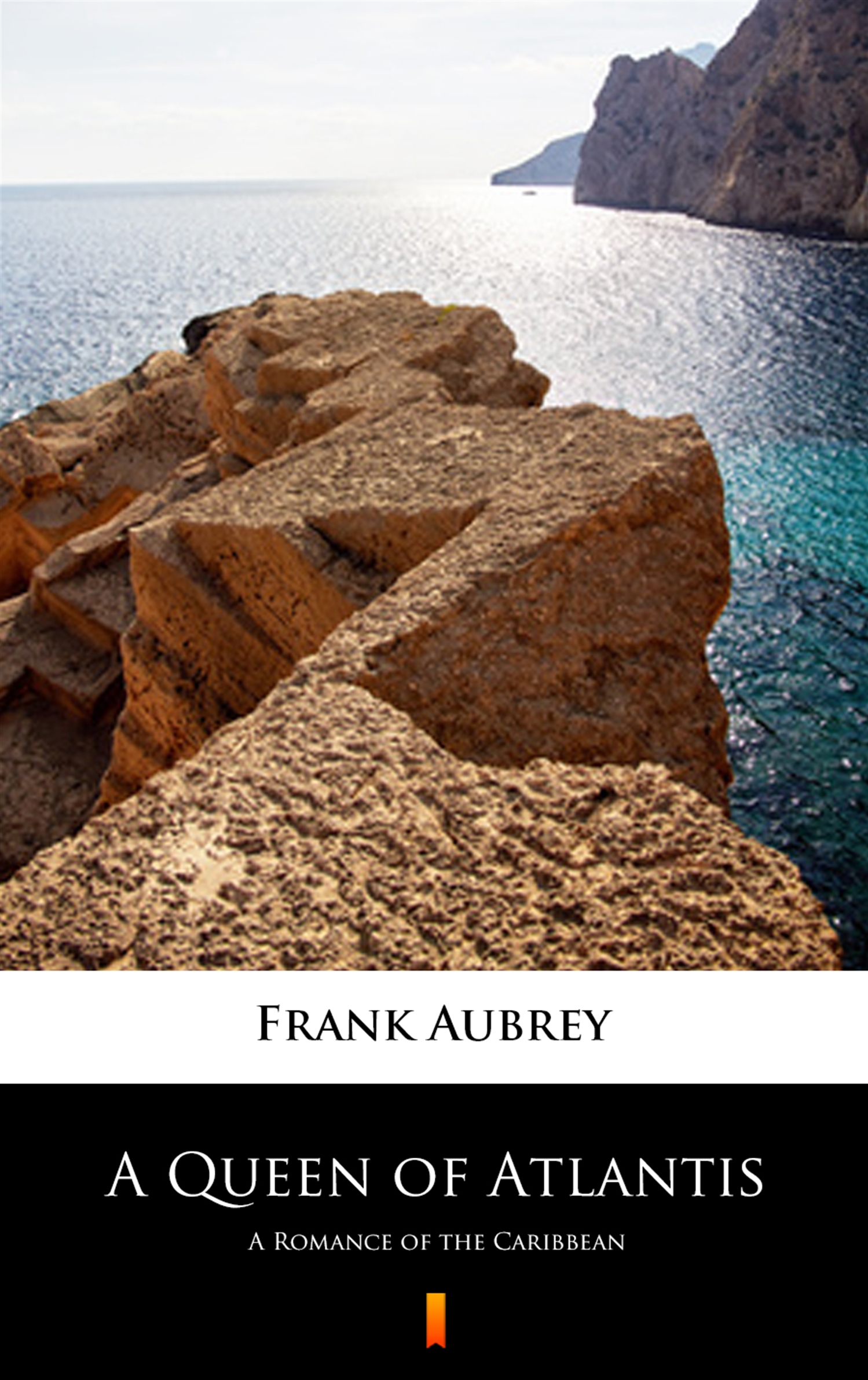Tytuł: A Queen of Atlantis. A Romance of the Caribbean
Autor: Frank Aubrey
Wydawnictwo: KtoCzyta.pl
Formaty: EPUB, MOBI