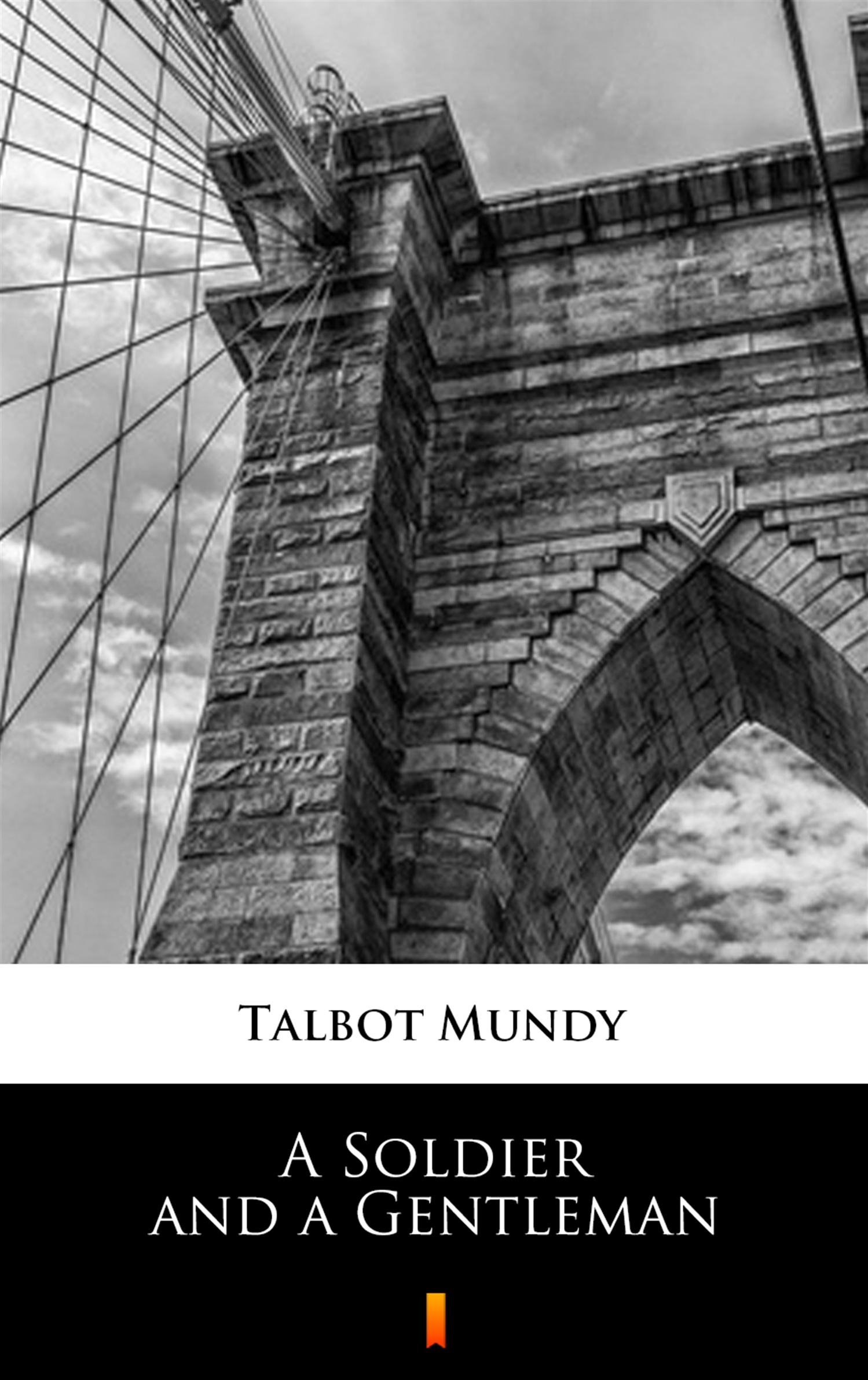 Tytuł: A Soldier and a Gentleman
Autor: Talbot Mundy
Wydawnictwo: KtoCzyta.pl
Formaty: EPUB, MOBI