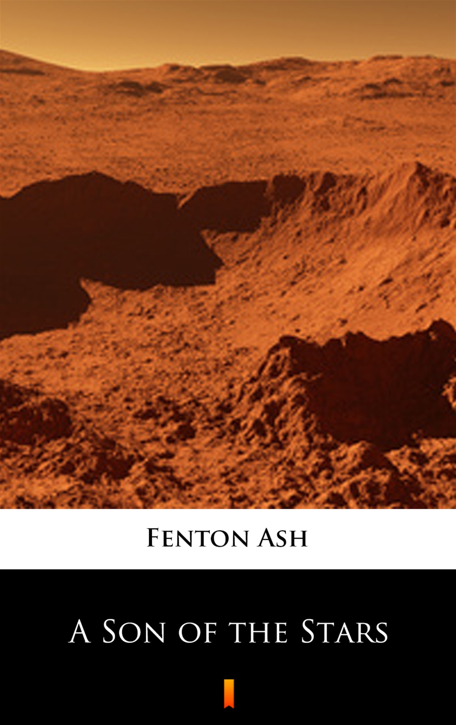 Tytuł: A Son of the Stars
Autor: Fenton Ash
Wydawnictwo: KtoCzyta.pl
Formaty: EPUB, MOBI