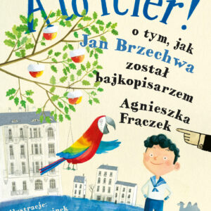 Tytuł: A to feler !. O tym jak Brzechwa został bajkopisarzem.
Autor: Agnieszka Frączek
Wydawnictwo: Literatura
Formaty: EPUB, MOBI