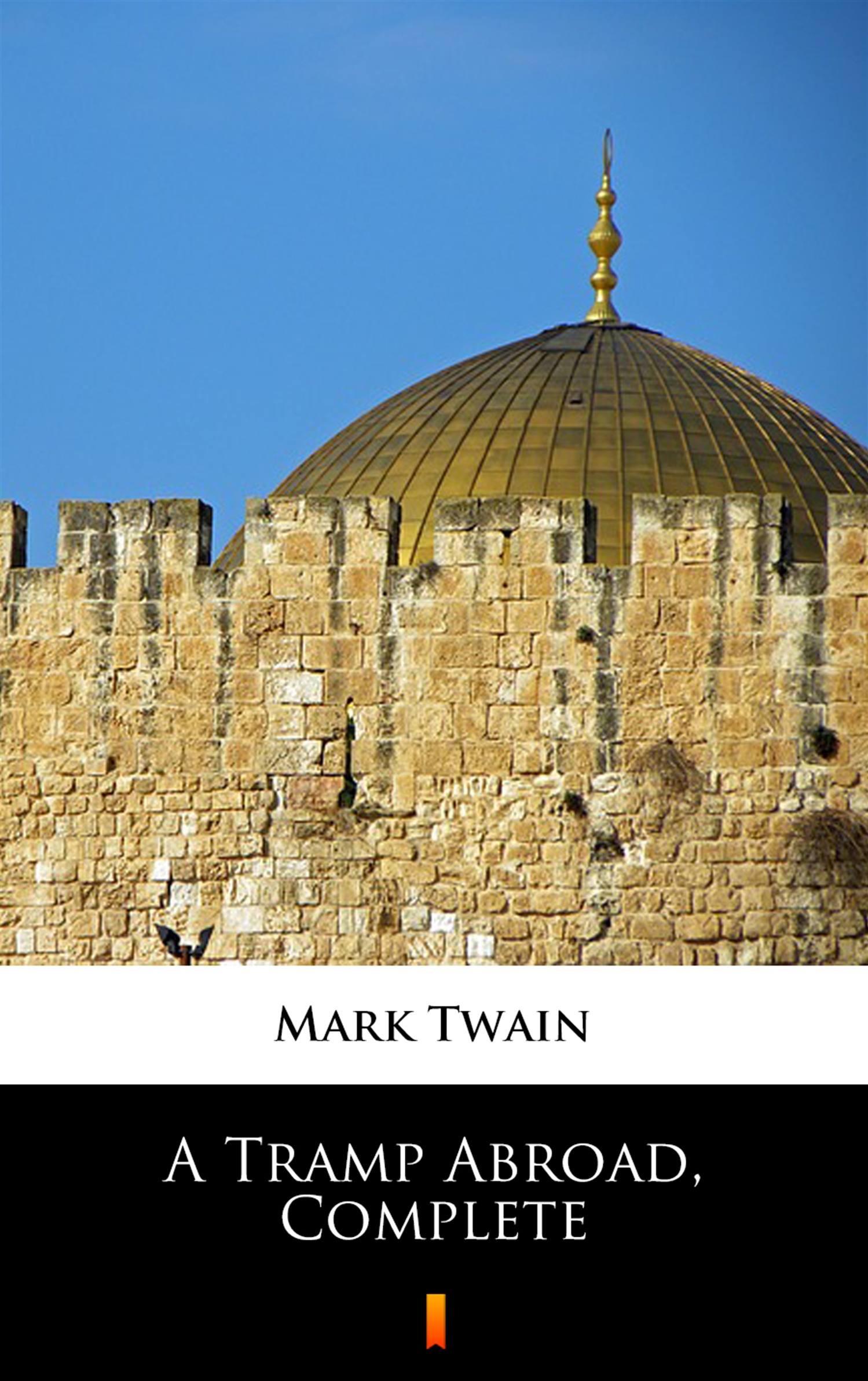 Tytuł: A Tramp Abroad, Complete
Autor: Mark Twain
Wydawnictwo: KtoCzyta.pl
Formaty: EPUB, MOBI