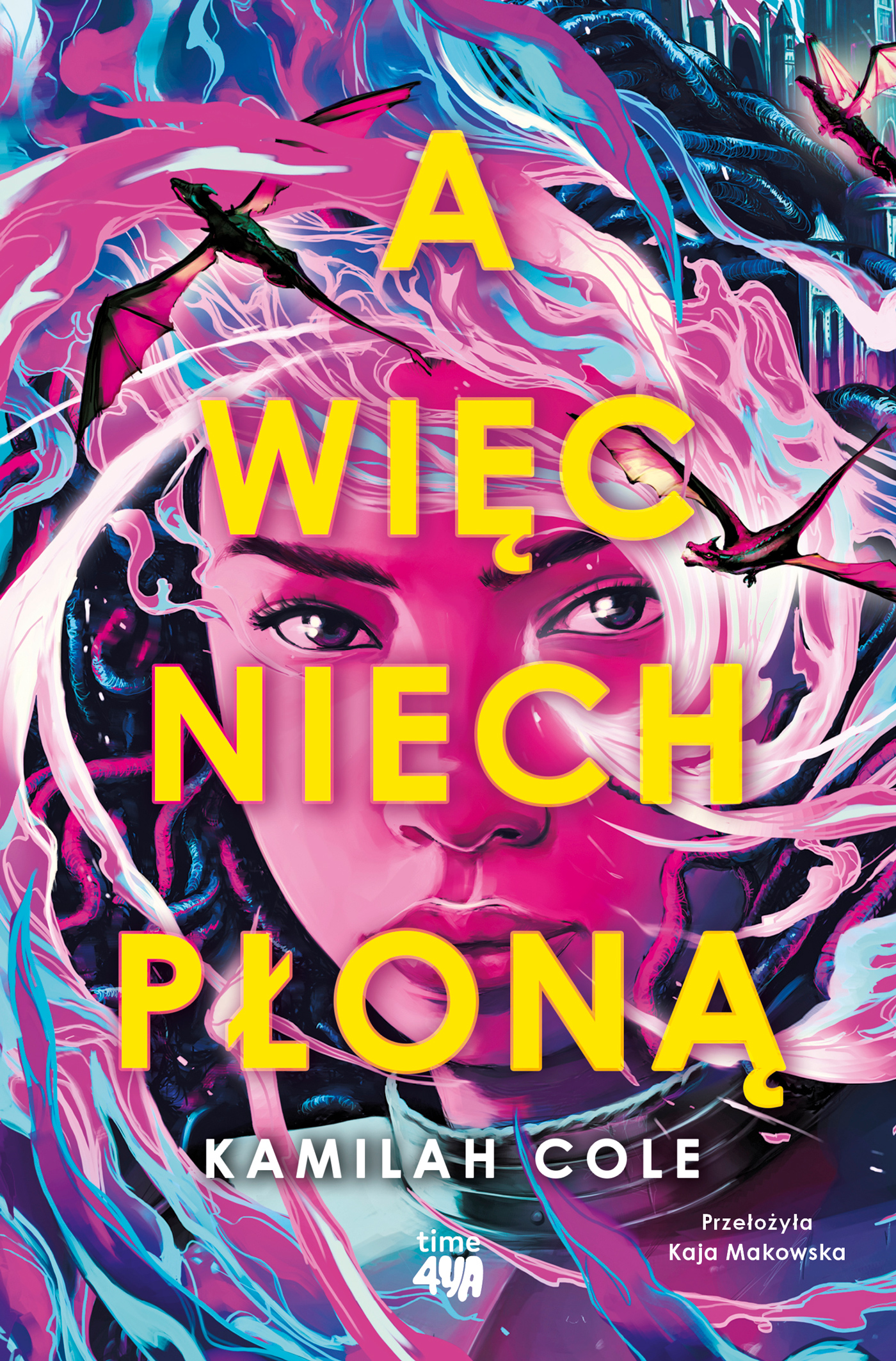 Tytuł: A więc niech płoną
Autor: Kamilah Cole
Wydawnictwo: Time4YA
Formaty: EPUB, MOBI