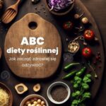 ABC diety roślinnej. Jak zacząć zdrowiej się odżywiać? — okładka e-booka