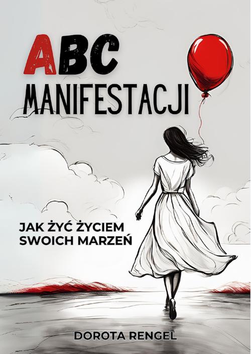 ABC Manifestacji. Jak żyć życiem swoich marzeń — okładka e-booka