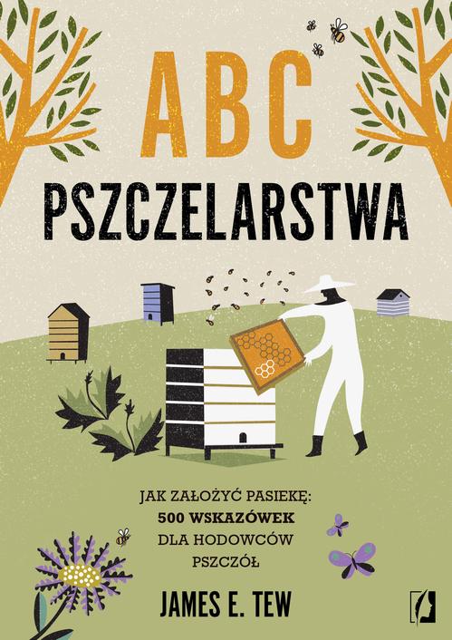 Tytuł: ABC pszczelarstwa
Autor: James E. Tew
Wydawnictwo: Wydawnictwo Kobiece
Formaty: EPUB, MOBI