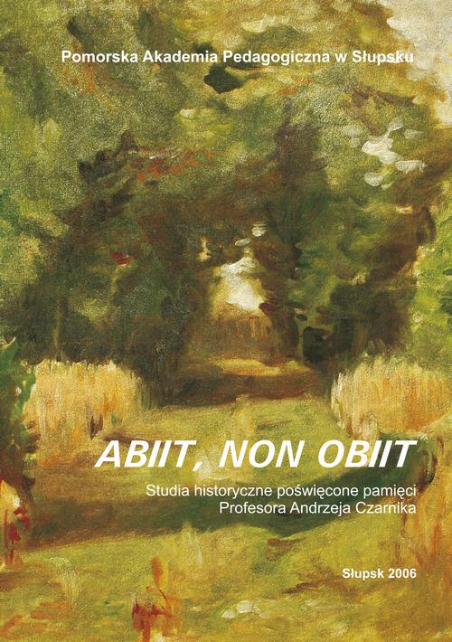 Tytuł: Abiit non obiit. Studia historyczne poświęcone pamięci Profesora Andrzeja Czarnika
Autor: 
Wydawnictwo: Uniwersytet Pomorski w Słupsku
Formaty: PDF