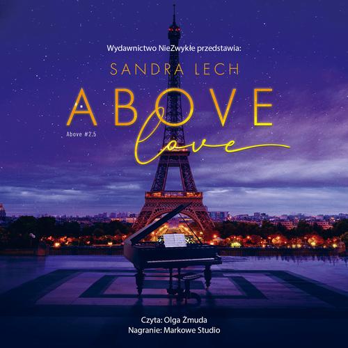 Tytuł: Above Love
Autor: Sandra Lech
Wydawnictwo: NieZwykłe
Formaty: MP3