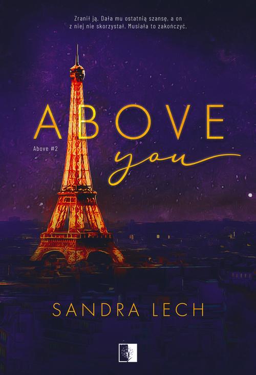 Tytuł: Above You
Autor: Sandra Lech
Wydawnictwo: NieZwykłe
Formaty: EPUB, MOBI