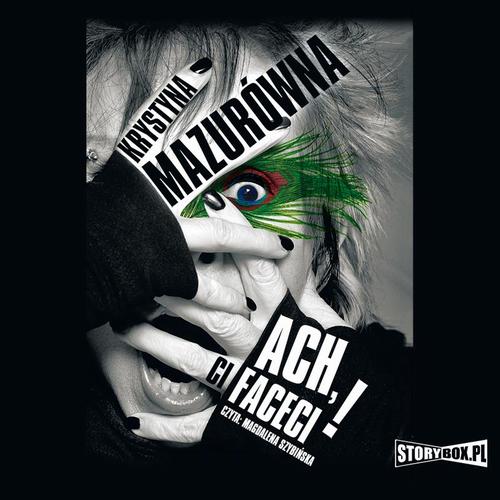 Tytuł: Ach, ci faceci!
Autor: Krystyna Mazurówna
Wydawnictwo: Storybox
Formaty: MP3