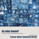 Tytuł: Ad cuius bonum? O wartościach i interesach zasługujących na ochronę prawną Księga Jubileuszowa Profesor Heleny Żakowskiej-Henzler
Autor: 
Wydawnictwo: Instytut Nauk Prawnych PAN
Formaty: PDF