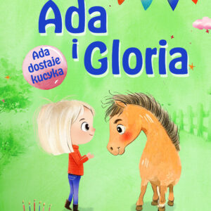 Tytuł: Ada i Gloria 1: Ada dostaje kucyka (#1)
Autor: Birgitte Bregnedal
Wydawnictwo: SAGA Egmont
Formaty: EPUB, MOBI