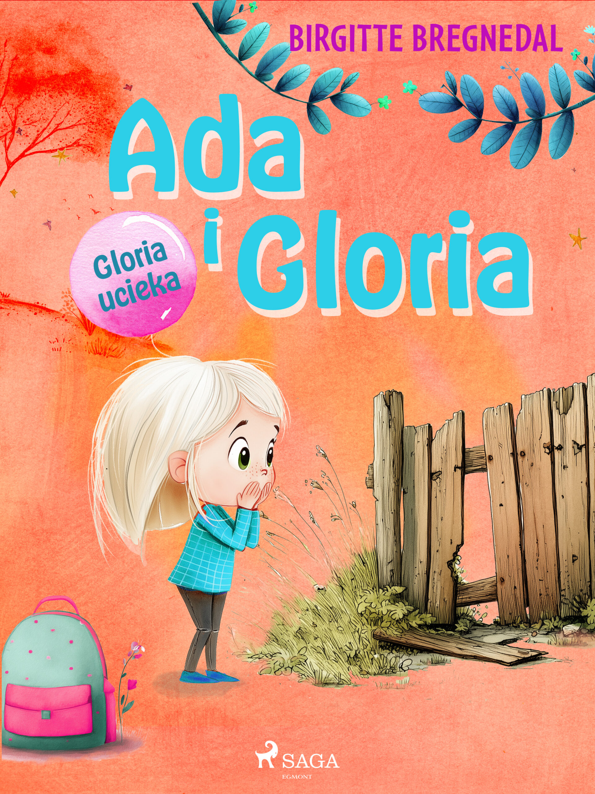 Tytuł: Ada i Gloria 2: Gloria ucieka (#2)
Autor: Birgitte Bregnedal
Wydawnictwo: SAGA Egmont
Formaty: EPUB, MOBI