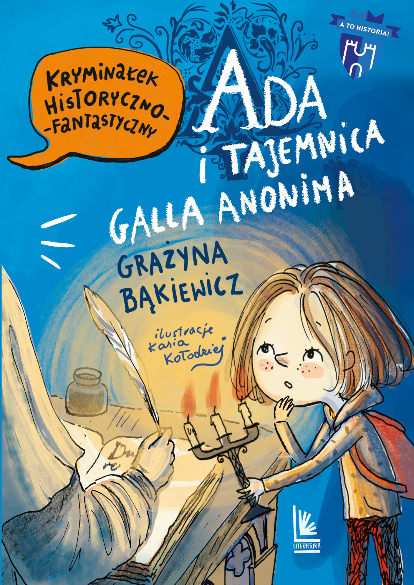 Tytuł: Ada i tajemnica Galla Anonima
Autor: Grażyna Bąkiewicz
Wydawnictwo: Literatura
Formaty: EPUB, MOBI