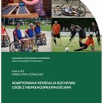 Tytuł: Adaptowana rekreacja ruchowa osób z niepełnosprawnościami
Autor: Anna Leś, Maria Lipko-Kowalska
Wydawnictwo: AWF Warszawa
Formaty: PDF
