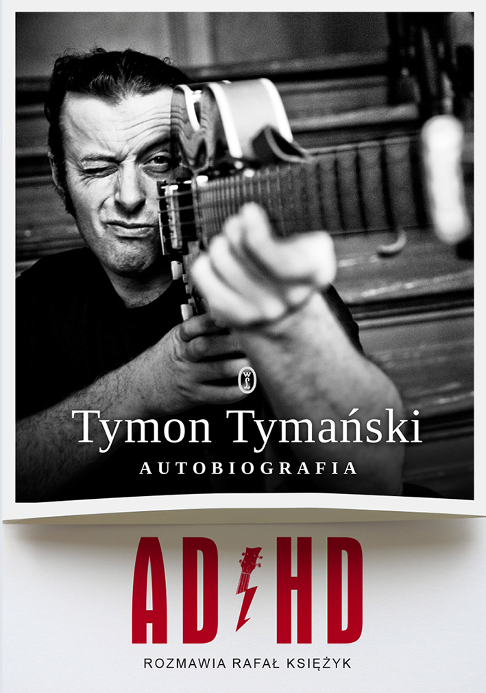 Tytuł: ADHD. Autobiografia
Autor: Tymon Tymański, Rafał Księżyk
Wydawnictwo: Wydawnictwo Literackie
Formaty: EPUB, MOBI
