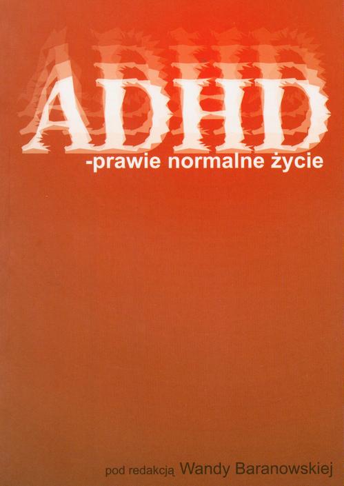 Tytuł: ADHD – prawie normalne życie
Autor: 
Wydawnictwo: Akademia Humanistyczno-Ekonomiczna w Łodzi
Formaty: PDF