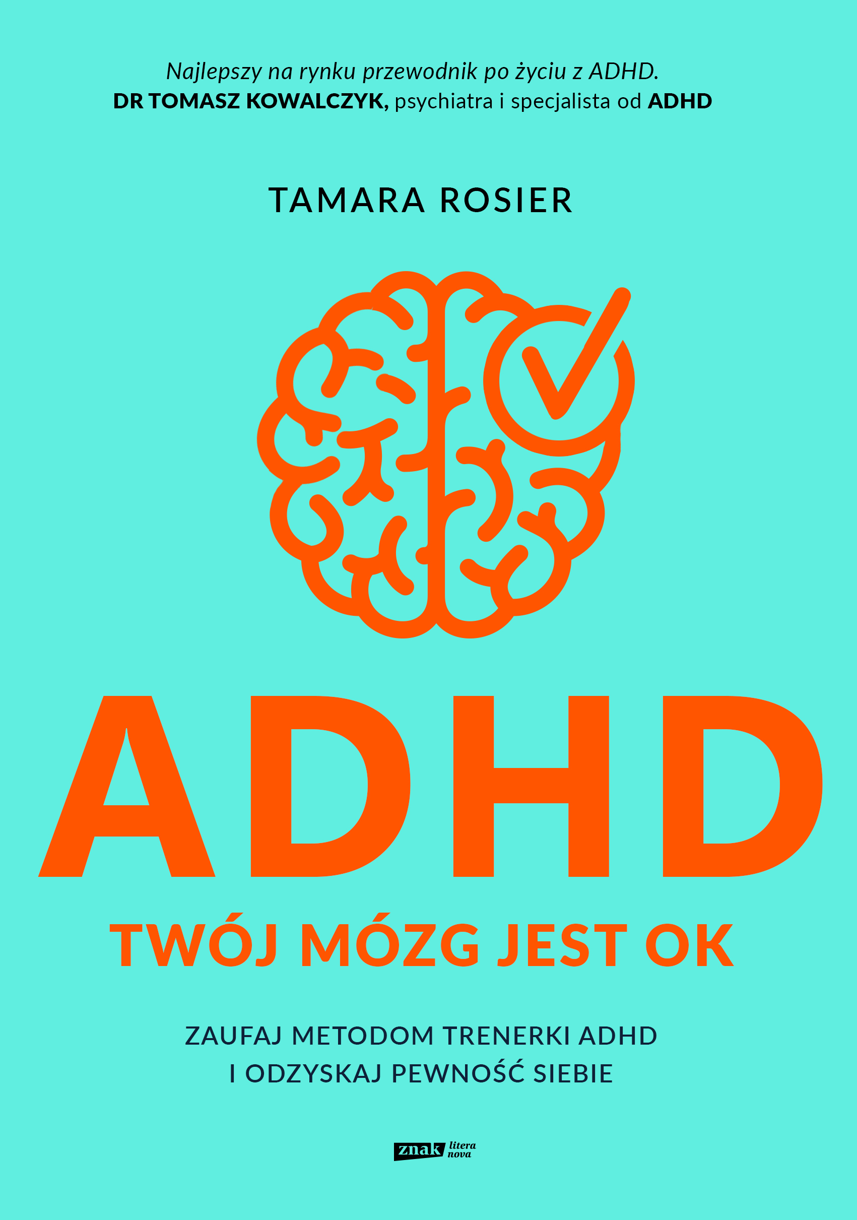 ADHD. Twój mózg jest OK. Zaufaj metodom trenerki ADHD i odzyskaj pewność siebie — okładka e-booka