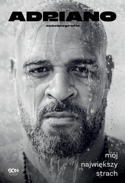 Tytuł: Adriano. Mój największy strach. Autobiografia
Autor: Ulisses Neto, Adriano Imperador
Wydawnictwo: SQN
Formaty: EPUB, MOBI