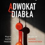 Tytuł: ADWOKAT DIABŁA
Autor: Steve Cavanagh
Wydawnictwo: Albatros
Formaty: EPUB, MOBI