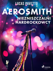 Aerosmith - Niezniszczalni hardrockowcy — okładka e-booka