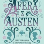 Tytuł: Afera z Austen czyli nierozważna i nieromantyczny
Autor: Madeline Bell
Wydawnictwo: Wydawnictwo Kobiece
Formaty: MOBI, EPUB