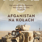 Tytuł: Afganistan na kołach
Autor: Naval
Wydawnictwo: Bellona
Formaty: EPUB, MOBI