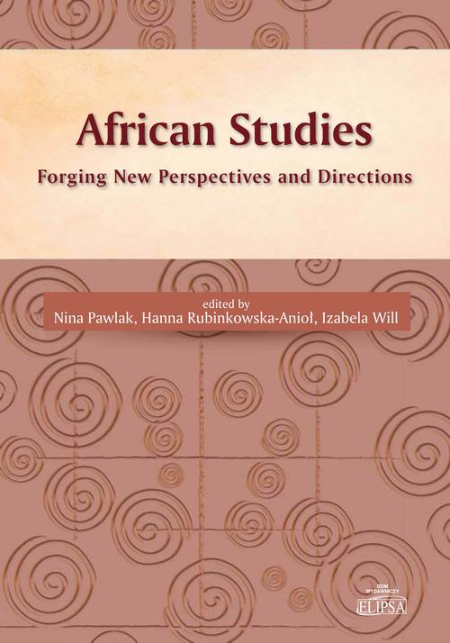 Tytuł: African Studies Forging New Perspectives and Directions
Autor: 
Wydawnictwo: Elipsa Dom Wydawniczy i Handlowy
Formaty: PDF