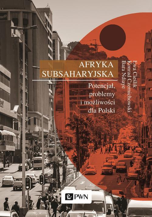 Tytuł: Afryka Subsaharyjska
Autor: Ewa Cieślik, Konrad Czernichowski, Bara Ndiaye
Wydawnictwo: Wydawnictwo Naukowe PWN
Formaty: MOBI, EPUB