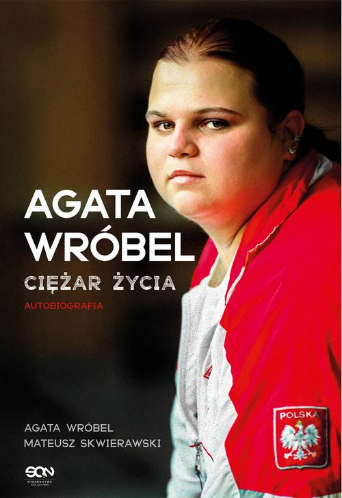 Tytuł: Agata Wróbel. Ciężar życia. Autobiografia
Autor: Agata Wróbel, Mateusz Skwierawski
Wydawnictwo: SQN
Formaty: EPUB, MOBI