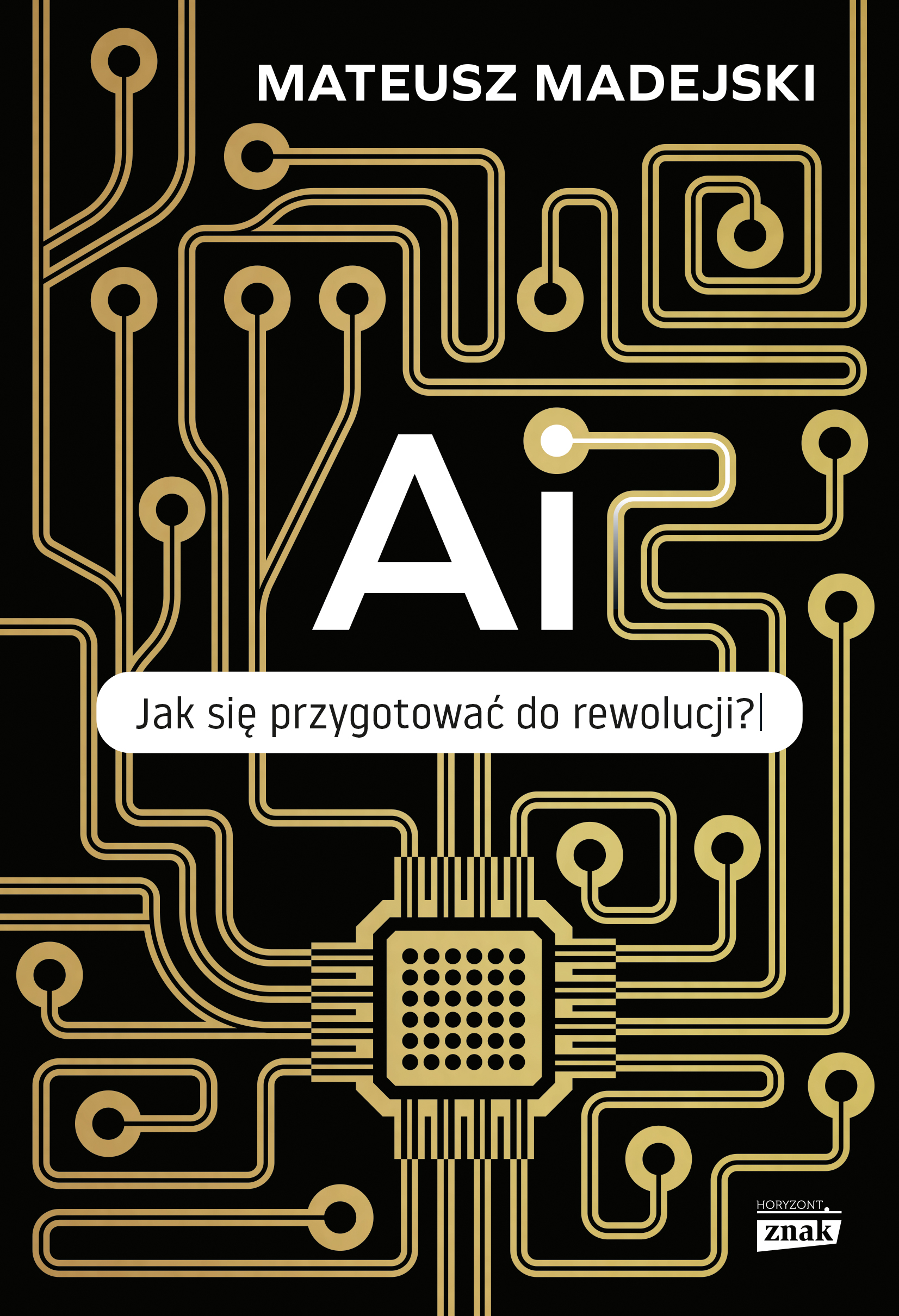 Tytuł: AI. Jak się przygotować do rewolucji?
Autor: Mateusz Madejski
Wydawnictwo: Horyzont
Formaty: EPUB, MOBI