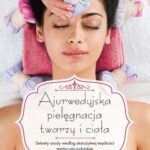 Ajurwedyjska pielęgnacja twarzy i ciała — okładka e-booka