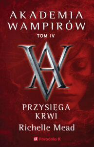 Akademia wampirów. Tom 4. Przysięga krwi — okładka e-booka