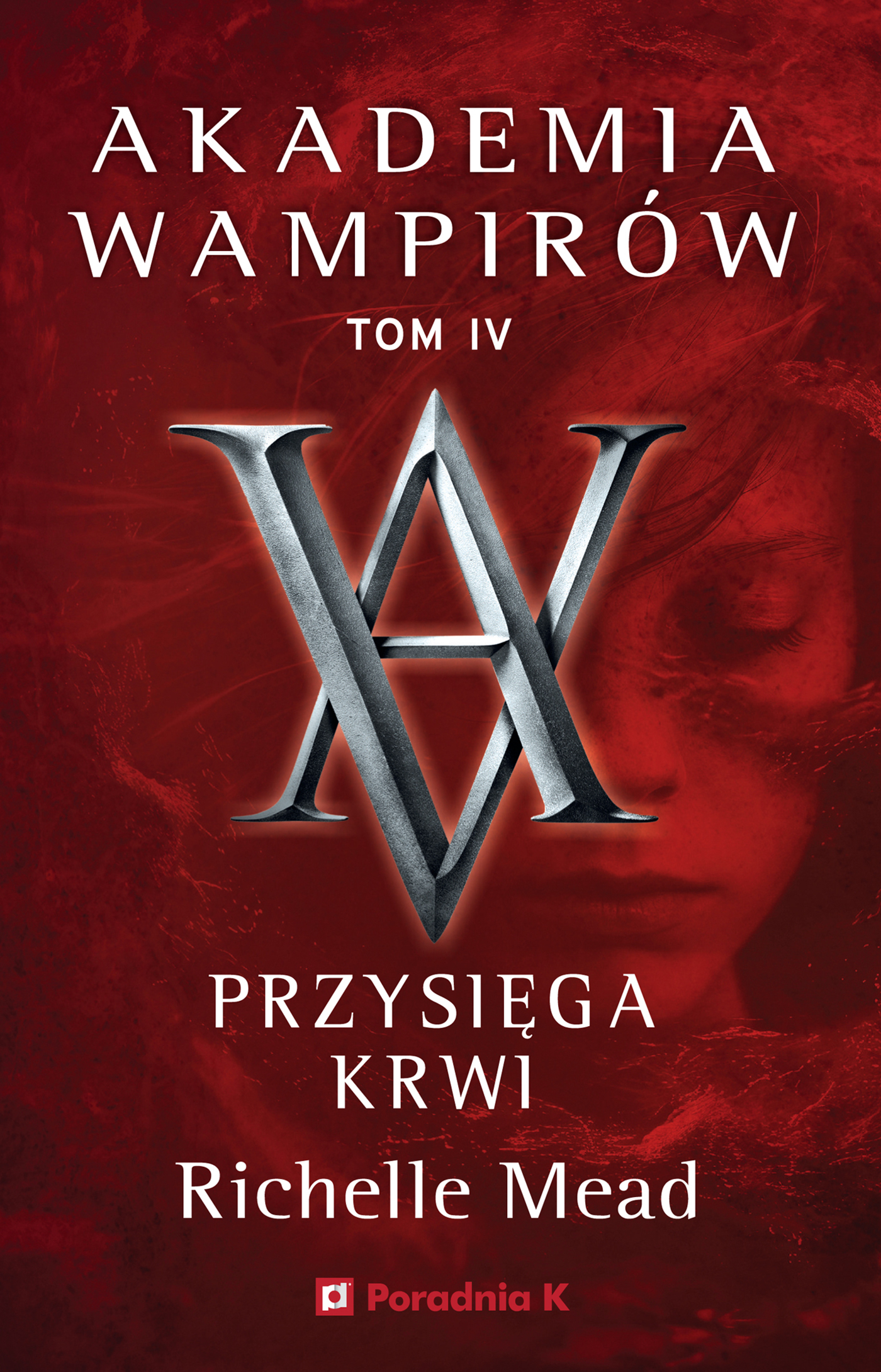Tytuł: Akademia wampirów. Tom 4. Przysięga krwi
Autor: Richelle Mead
Wydawnictwo: Wydawnictwo Poradnia K
Formaty: EPUB, MOBI