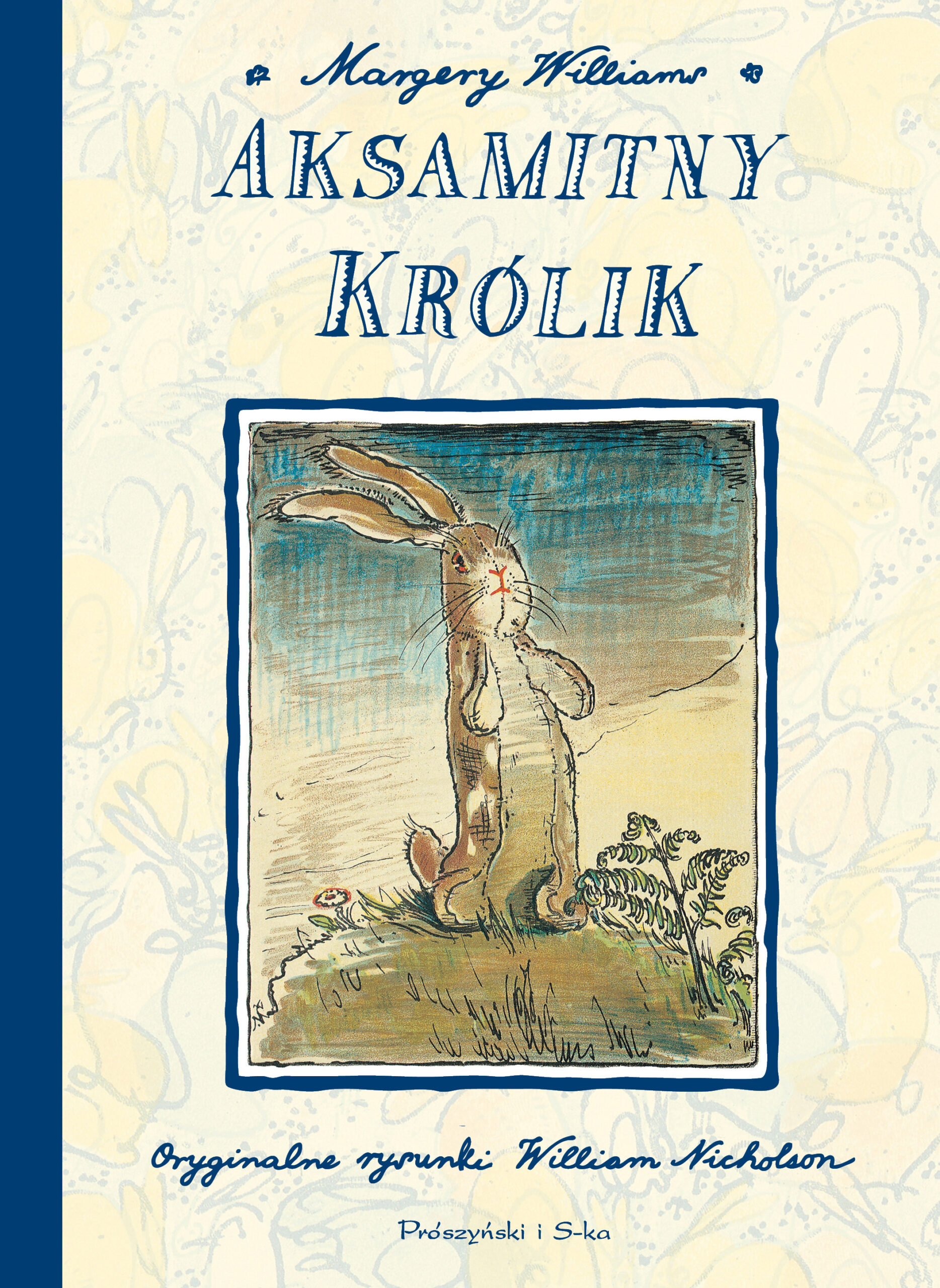 Tytuł: Aksamitny królik
Autor: Margery Williams
Wydawnictwo: Prószyński Media
Formaty: EPUB, MOBI
